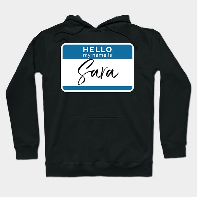 Sara Personalized Name Tag Woman Girl First Last Name Birthday Hoodie by Shirtsurf